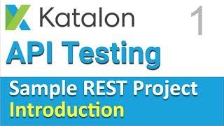 Katalon Studio Sample REST Project 1 |  Introduction