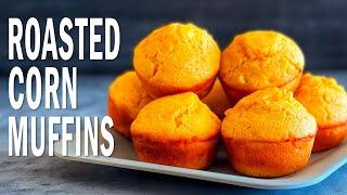 Roasted Corn Muffins - With REAL Corn Flavor