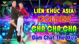 LK Asia Golden Cha Cha Cha Đậm Chất Nhạc Xưa - Hoà Tấu Cha Cha Cha Không Lời Hải Ngoại 7X 8X 9X