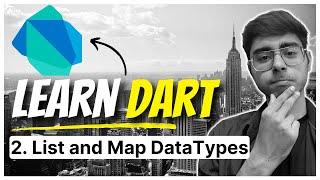 2. List and Map Data Types in Dart | Dart Fundamentals Course | Become Dart Language Master