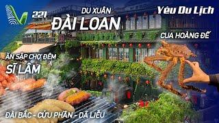 YDL #221: Du xuân Đài Loan, ăn sập chợ đêm nhiều món ngon độc lạ | Yêu Máy Bay