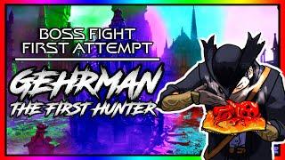 BLOODBORNE || GEHRMAN, THE FIRST HUNTER