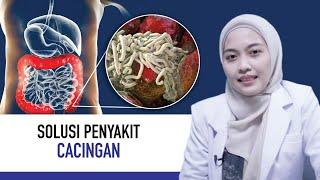 Cacingan: Gejala, Penyebab dan Cara Mengatasinya | Kata Dokter