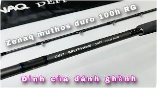 Zenaq muthos duro 100h pencil RG cần đỉnh về đánh ghềnh , shore fishing ( 2024 )