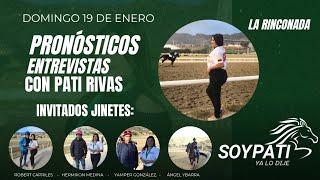 Pronóstico y Entrevistas desde el hipódromo La Rinconada con Pati Rivas 19 de enero 