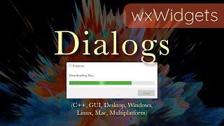 wxWidgets: Dialogs (custom and built-in)