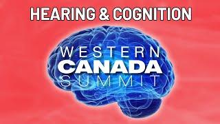 Hearing and Cognition Summit - June 14th in Calgary