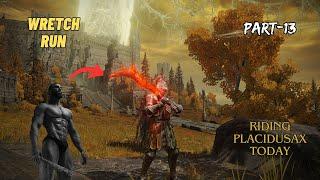 Fighting Placidusax and Maliketh Today | Elden Ring | Wretch Build | Hindi | Part-13