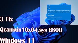 3 Fix Qcamain10x64.sys BSOD in Windows 11