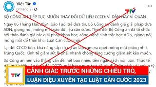 Cảnh giác trước những chiêu trò, luận điệu xuyên tạc Luật Căn cước 2023