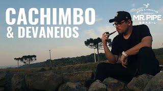 UMA CACHIMBADA COM DEVANEIOS!