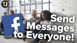 Sending Messages on Facebook to ALL of Your Friends!