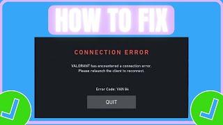Fix Valorant VAN 84 Error | How To Fix Valorant Connection Error