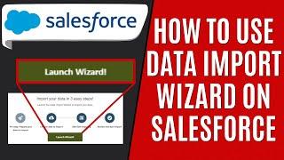 How to Use Data Import Wizard in Salesforce [Quick Guide]