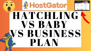 Which Hostgator Plan To Choose?  | Hatchling vs Baby vs Business Plan 