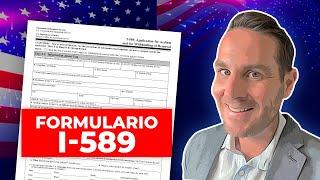 Cómo completar el formulario I-589 | Solicitud de asilo en EE.UU. | Tutorial completo paso a paso