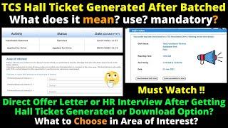 TCS Hall Ticket Generated After Batched, What does it mean? use? mandatory? What's Next after this?