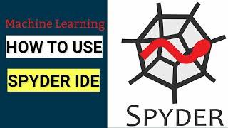 How to use Spyder IDE | Python | Machine Learning | Data Magic