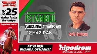 12 Haziran 2024 İstanbul At Yarışı Tahminleri // Naim İşgören