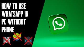 How to use Whatsapp in pc without mobile phone | Whatsapp 2022 | Whatsapp Web | Without Emulator