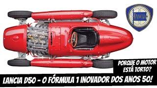 LANCIA D50 - O FÓRMULA 1 INOVADOR DOS ANOS 50 QUE TEM O MOTOR MONTADO TORTO!!