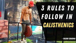 3 Rules to Follow in Calisthenics | Rajan Sharma