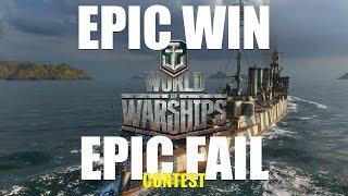 World of Warships Contest -  Epic Win Epic Fail