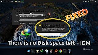 Fixed -  IDM - There is no disk space left on drive C