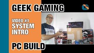 Geek Gaming PC Build | Video 1 | Introduction #PCBuild #GamingPC