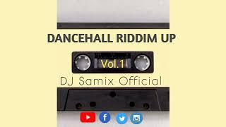 Dancehall Riddim Up Vol.1 _ Dj Samix Official