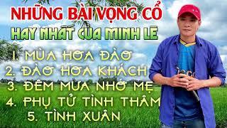 Tổng Hợp Những Bài Vọng Cổ Hay Nhất Của Minh Lê | Anh Nông Dân Hay Hát