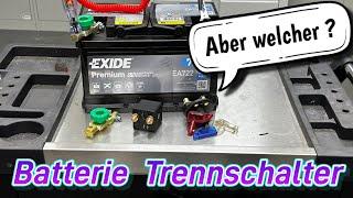 Batterie Trennschalter aber welcher ?￼