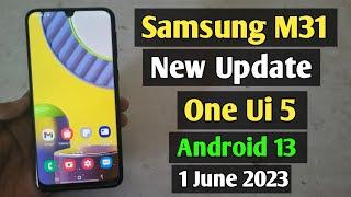 Samsung M31 New Update | Samsung M31 Android 13 Update | Samsung M31 One Ui 5.0 Update