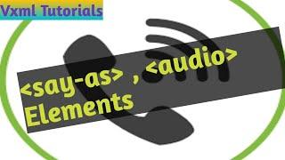 VXML Tutorials  #9 -  #say-as, audio Elements