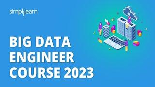  Big Data Engineer Course 2023 | Learn Big Data In 7 Hours | Big Data Training | Simplilearn