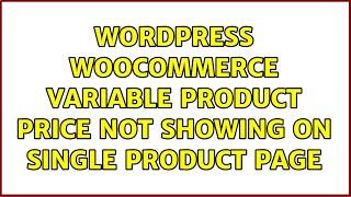 Wordpress: WooCommerce Variable Product Price not showing on single product page