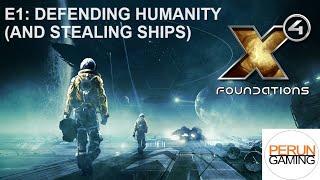 X4: Foundations Ep1: Defending humanity (and stealing things) in an epic sci-fi sandbox