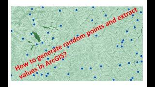 How to generate random points and extract values in ArcGIS?