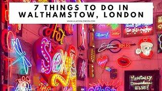 7 THINGS TO DO IN WALTHAMSTOW, LONDON | God's Own Junkyard | Walthamstow Wetlands | Shops | Pubs