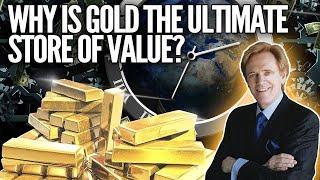 Why Is GOLD the Ultimate Store Of Value? Mike Maloney