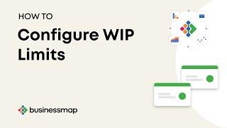HOW TO: Configure WIP Limits | Businessmap