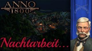 Anno bei Nacht? Komisch... #003 [Sofortkrieg] | Anno 1800