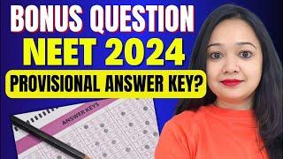 Bonus Question Rule in Provisional Answer Key! NEET 2024 #neet1