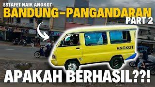 APAKAH BERHASIL??! BANDUNG KE PANGANDARAN ESTAFET NAIK ANGKOT - Singgah di Kota Tasikmalaya - PART 2