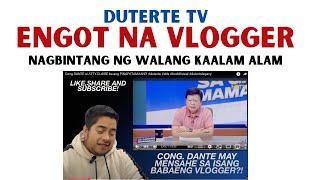 DUTERTE TV ENG-NG0T NA VLOGGER | NAG BINTANG NG WALANG KAALAM-ALAM