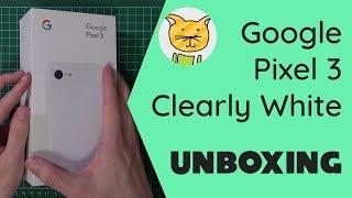 Google Pixel 3 - Clearly White Unboxing | MaowDroid