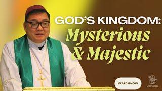 God's Kingdom: Mysterious & Majestic l +Bp. Romie- Jun Peñalosa | June 16, 2024