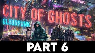 CLOUDPUNK - CITY OF GHOSTS Gameplay Walkthrough PART 6 [4K 60FPS PC ULTRA] - No Commentary