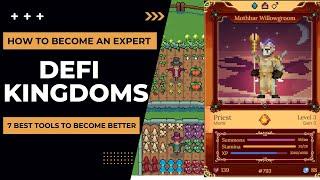 Become a DeFi Kingdoms Expert – The 7 Best Tools To help you!