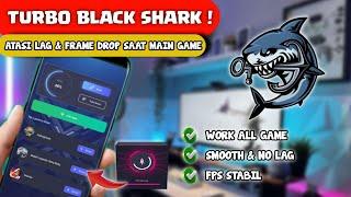 GAME TURBO BLACK SHARK ‼️ Game Booster Terbaik Untuk Mengatasi Lag Saat Main Game